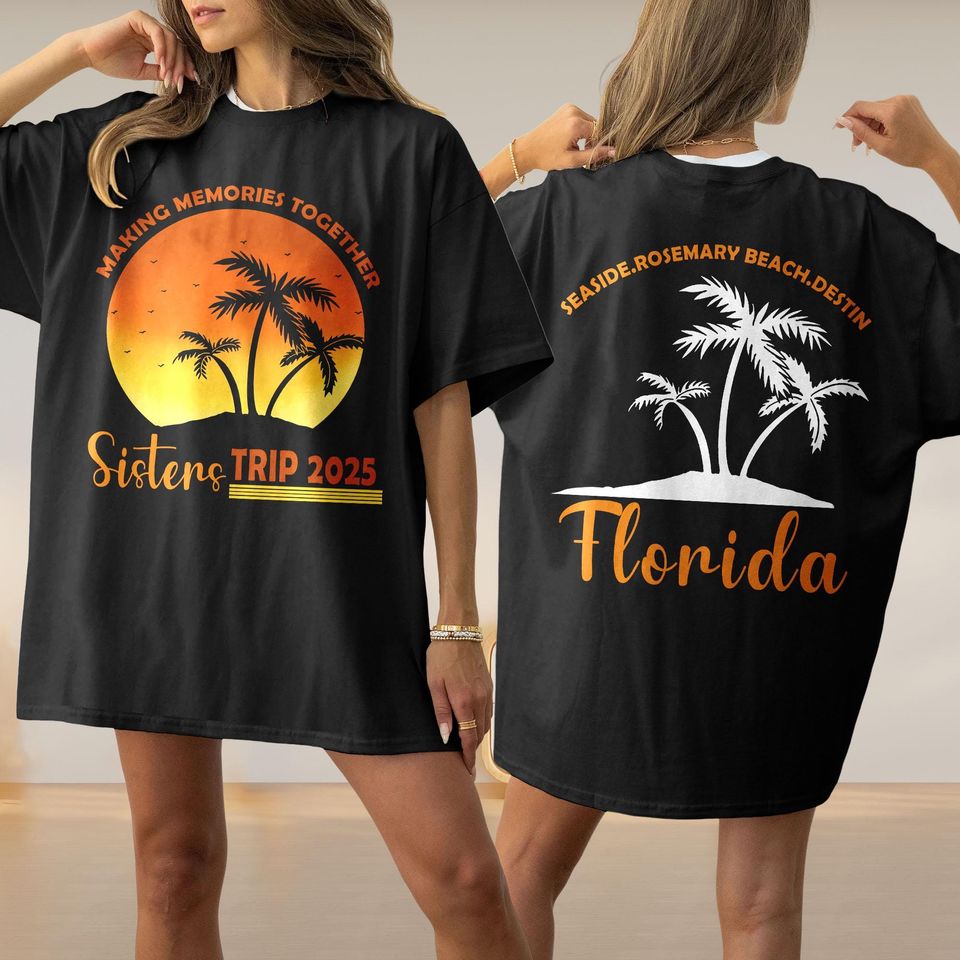 Custom Sisters Girls Trip 2025 Shirt, Sister Trip Shirt, Sister Trip 2025 Shirt
