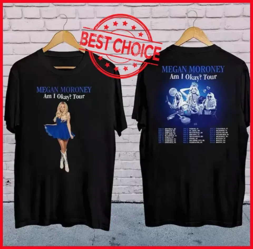 2025'Megan Moroney Am I Okay Tour Shirt, Megan Moroney Country Music