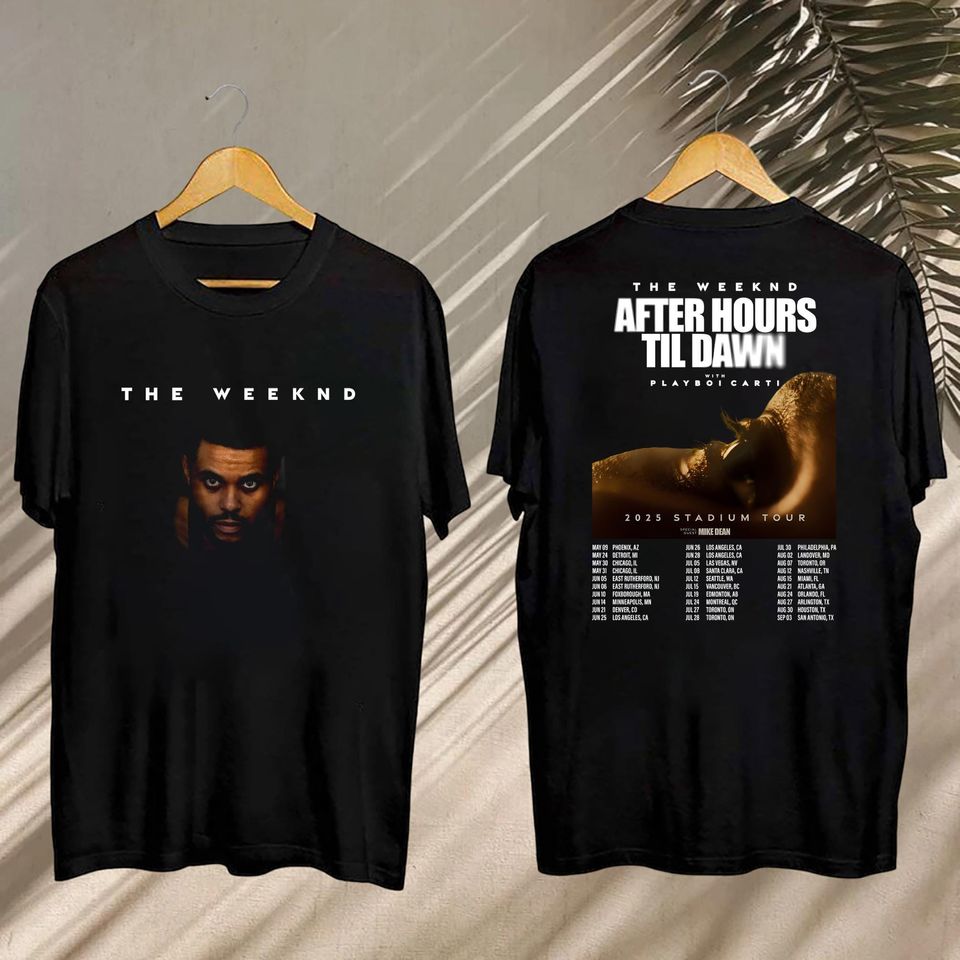 2025 Weeknds After Hours Til Dawn Tour Shirt, Weeknds Concert 2025, Weeknds Fan Shirt